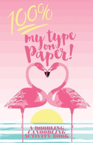 100% My Type on Paper - A doodling canoodling activity book - Celador Books & Gifts