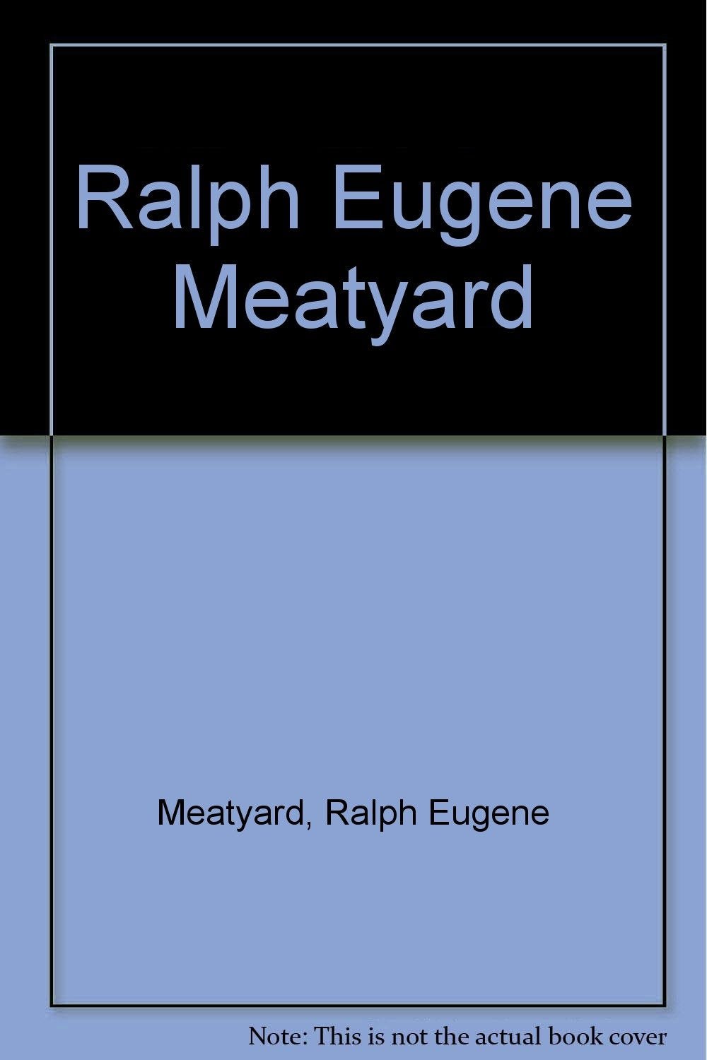 Ralph Eugene Meatyard (Collectible - Very Good)