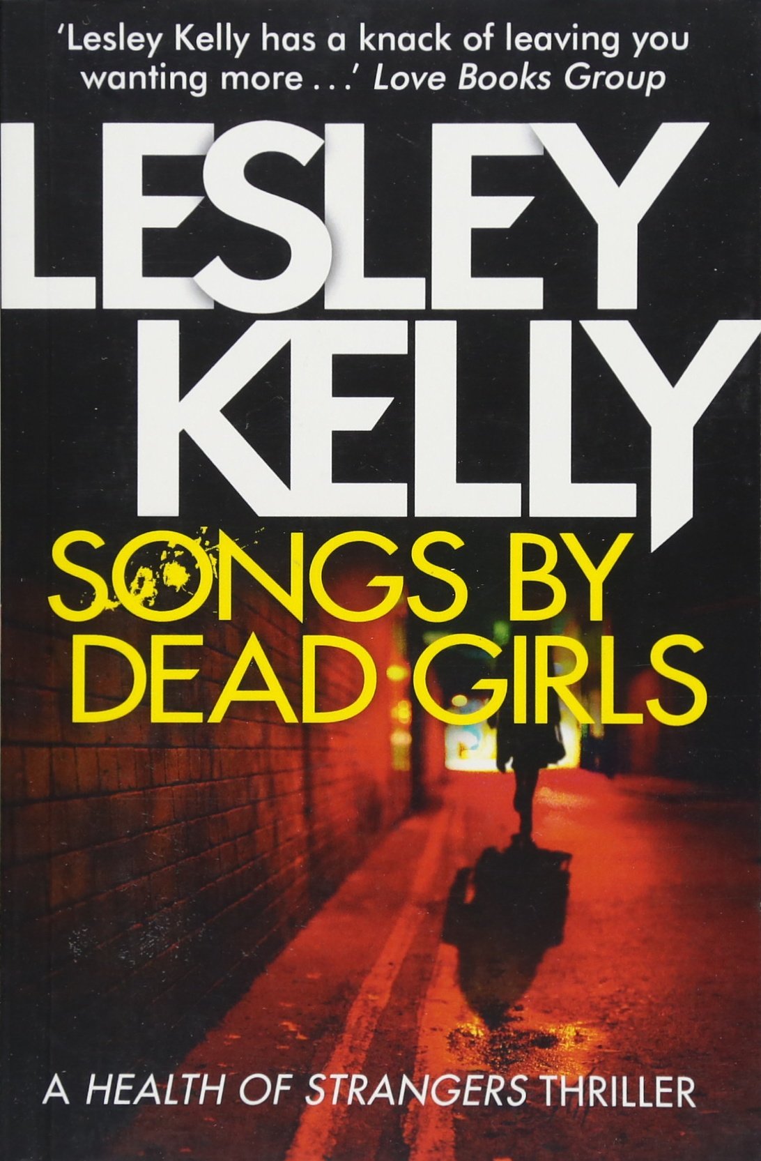 Songs by Dead Girls: 2 (A Health of Strangers Thriller)