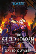The Shield of Daqan: The Journeys of Andira Runehand (Volume 1) (Descent: Journeys in the Dark)