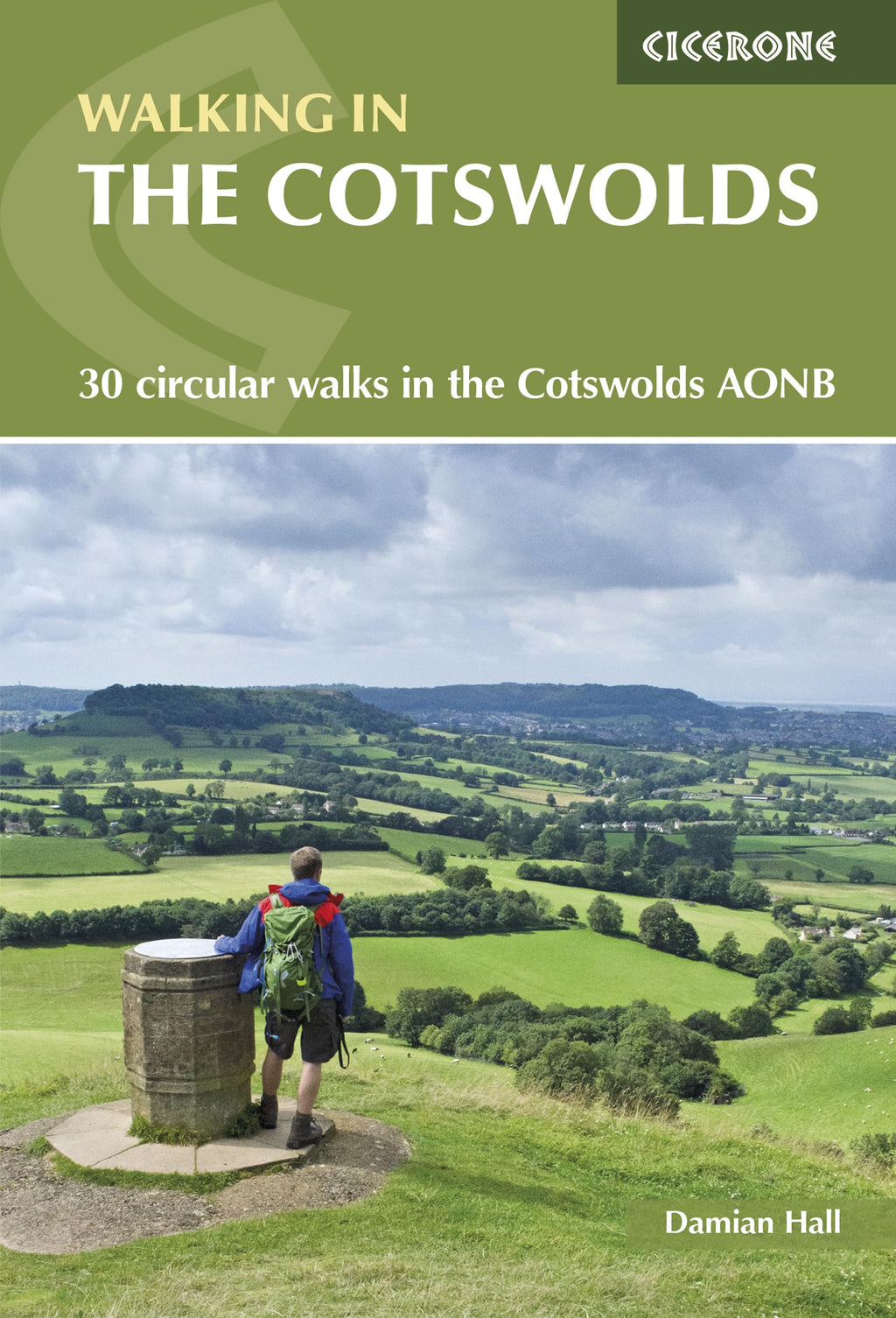 Walking in the Cotswolds: 30 circular walks in the AONB (Cicerone Guide): 30 circular walks in the Cotswolds AONB