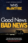 Good News, Bad News (A Robbie Munro Thriller)