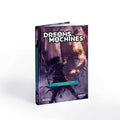 Dreams and Machines: Campaign Book - Echoes Of An Ancient Enemy