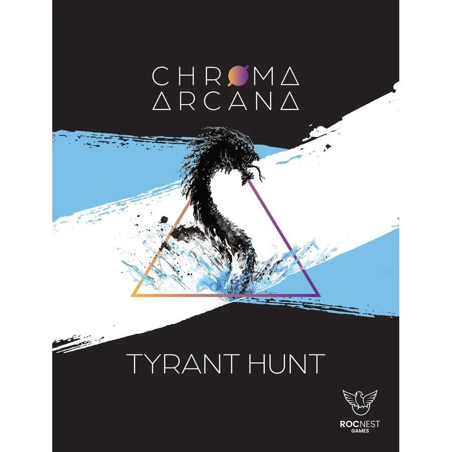 Chroma Arcana: Tyrant Hunt