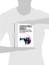 Load image into Gallery viewer, Computable Bodies (Bloomsbury Advances in Semiotics) - Celador Books &amp; Gifts
