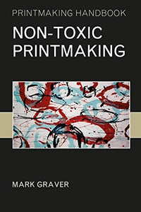 Non-toxic Printmaking (Printmaking Handbooks) - Celador Books & Gifts