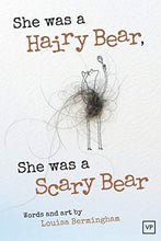 Load image into Gallery viewer, She Was a Hairy Bear, She Was a Scary Bear - Celador Books &amp; Gifts
