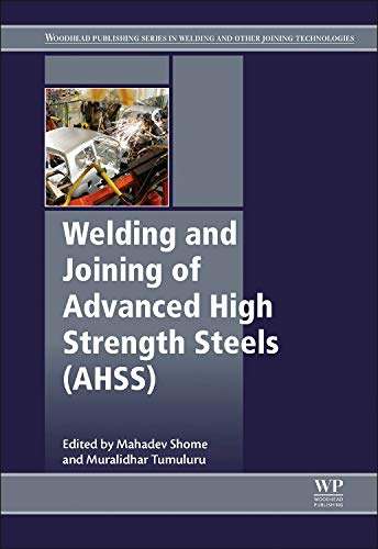 Welding and Joining of Advanced High Strength Steels (AHSS) (Woodhead Publishing Series in Welding and Other Joining Technologies) - Celador Books & Gifts