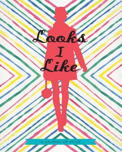 Looks I Like: A Journal of Style - Celador Books & Gifts