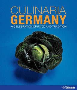 Culinaria Germany: A Celebration of Food and Tradition - Celador Books & Gifts