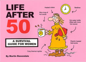 Life After 50: A Survival Guide for Women - Celador Books & Gifts