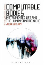 Load image into Gallery viewer, Computable Bodies (Bloomsbury Advances in Semiotics) - Celador Books &amp; Gifts
