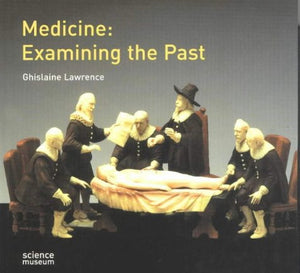 Medicine: Examining the Past - Celador Books & Gifts