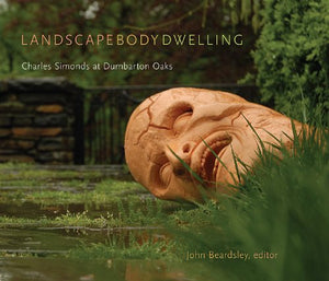 Landscape Body Dwelling (Dumbarton Oaks Contemporary Landscape Design) - Celador Books & Gifts