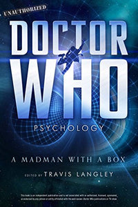 Doctor Who Psychology: A Madman with a Box: 5 (Popular Culture Psychology) - Celador Books & Gifts