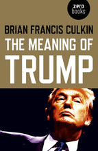 Load image into Gallery viewer, The Meaning of Trump - Celador Books &amp; Gifts
