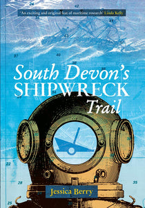 South Devon's Shipwreck Trail - Celador Books & Gifts