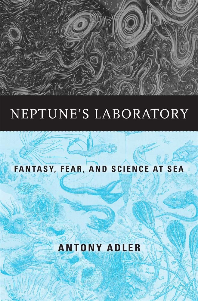 Neptune's Laboratory: Fantasy, Fear, and Science at Sea - Celador Books & Gifts