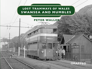 Lost Tramways of Wales: Swansea and Mumbles - Celador Books & Gifts