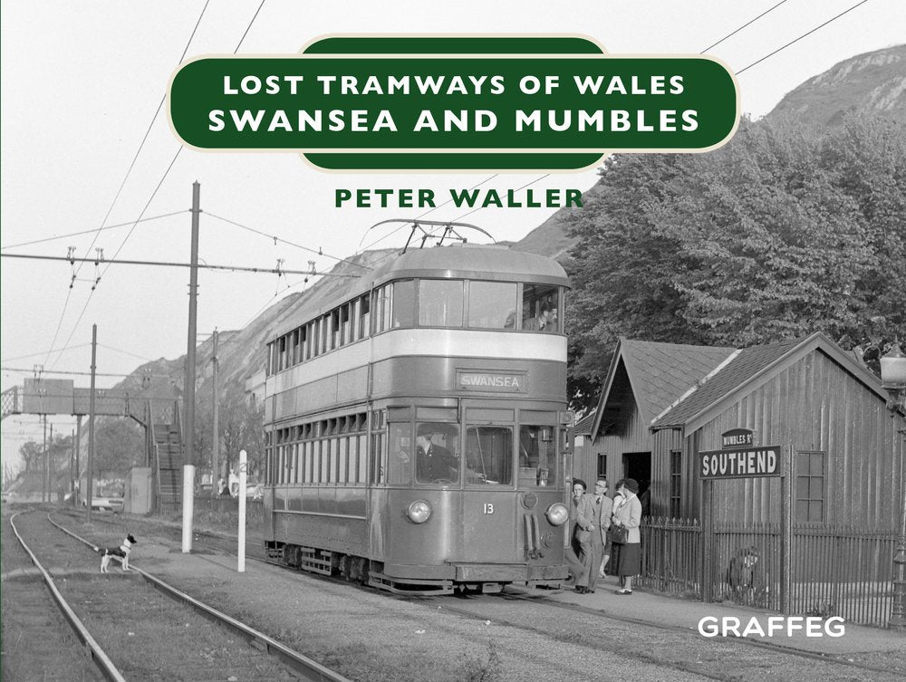 Lost Tramways of Wales: Swansea and Mumbles - Celador Books & Gifts