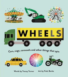 Wheels: Cars, Cogs, Carousels and Other Things That Spin - Celador Books & Gifts