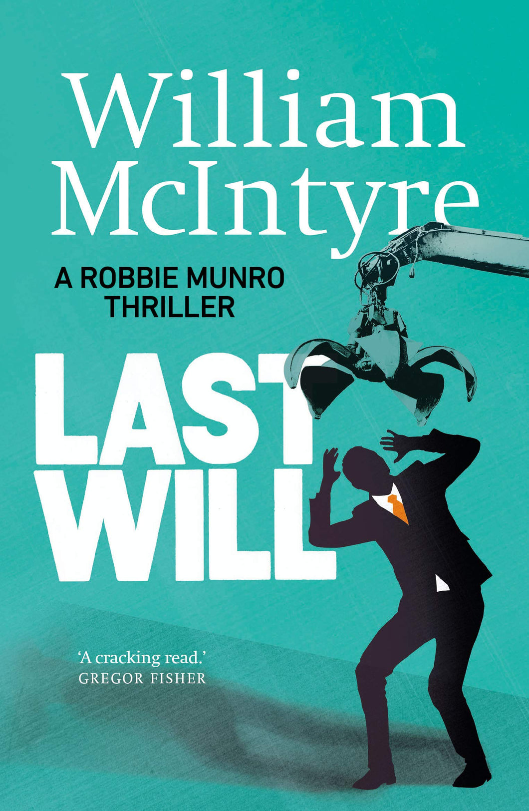 Last Will (A Robbie Munro Thriller) - Celador Books & Gifts