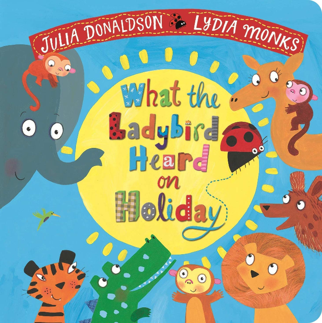 What the Ladybird Heard on Holiday - Celador Books & Gifts