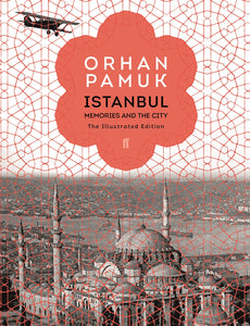Istanbul: Memories and the City (The Illustrated Edition) - Celador Books & Gifts