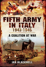 Load image into Gallery viewer, Fifth Army in Italy 1943 - 1945: A Coalition at War - Celador Books &amp; Gifts
